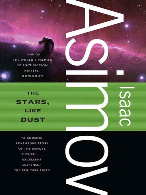 Title details for The Stars, Like Dust by Isaac Asimov - Wait list